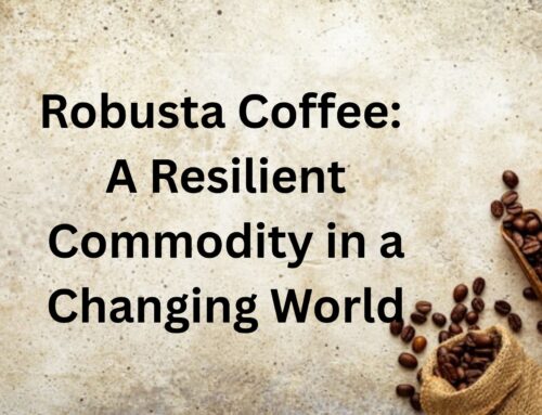 Robusta Coffee: A Resilient Commodity in a Changing World